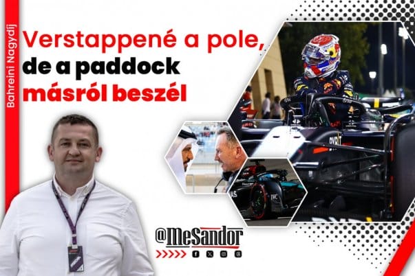 Az F1-es paddock keringő pletykák mögött Verstappené a pole pozíció