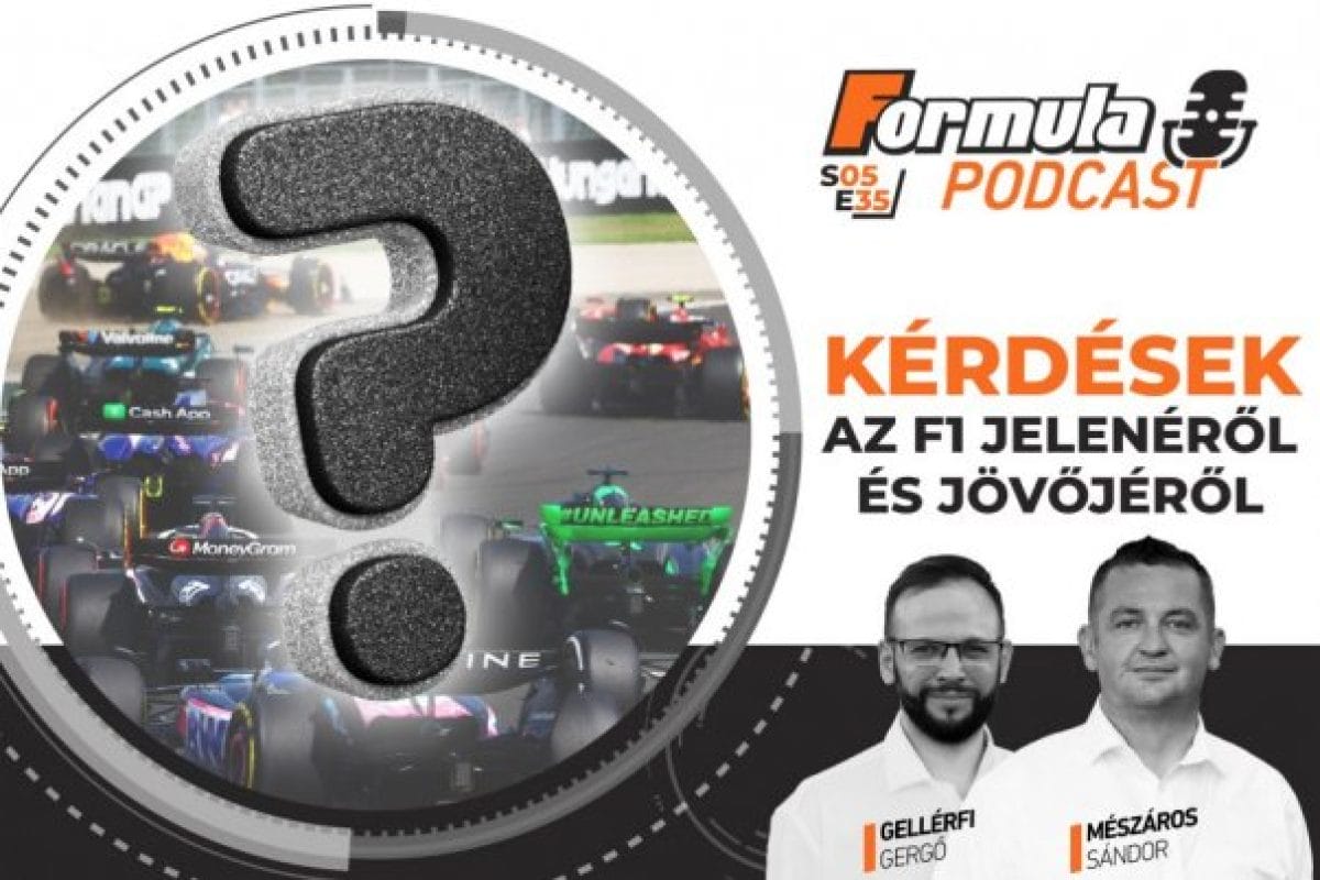 Podcast: Kérdések az F1 jelenéről és jövőjéről