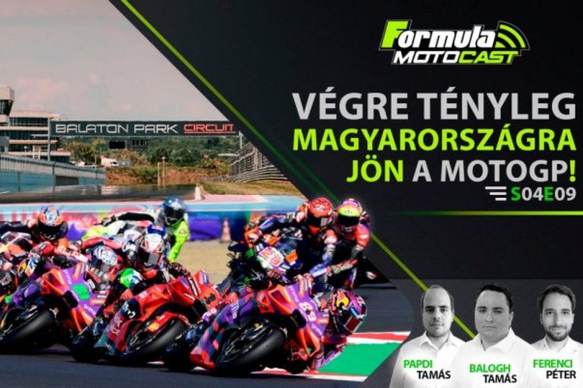 Meghatározó pillanat: Magyarország először fogadja a MotoGP-t! – Formula Motocast