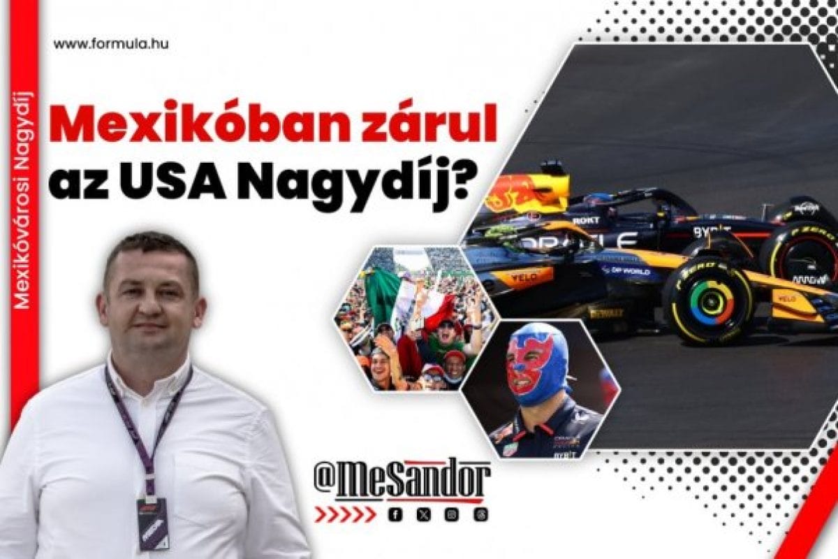 Mexikóban véget ér az F1-es USA Nagydíj?