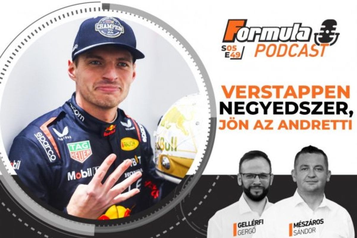 Podcast: Verstappen negyedszer, jön az Andretti