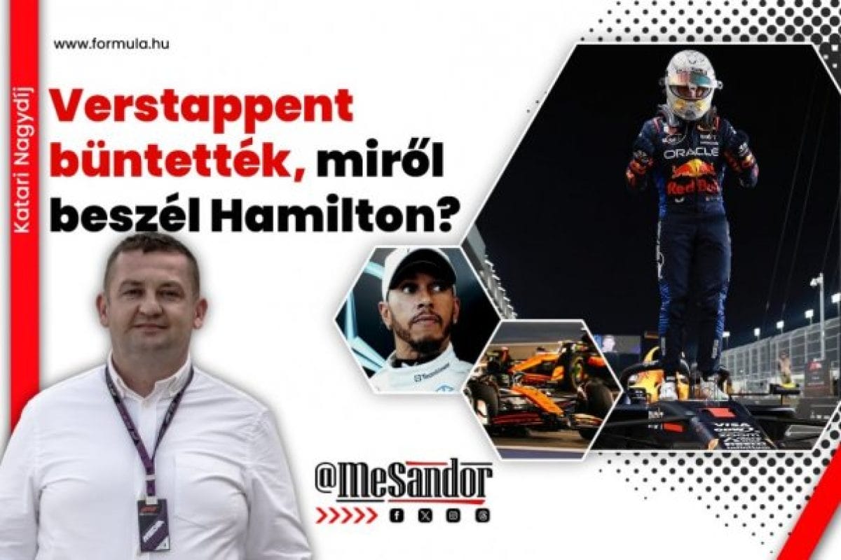 Verstappent büntették, miről beszél Hamilton?