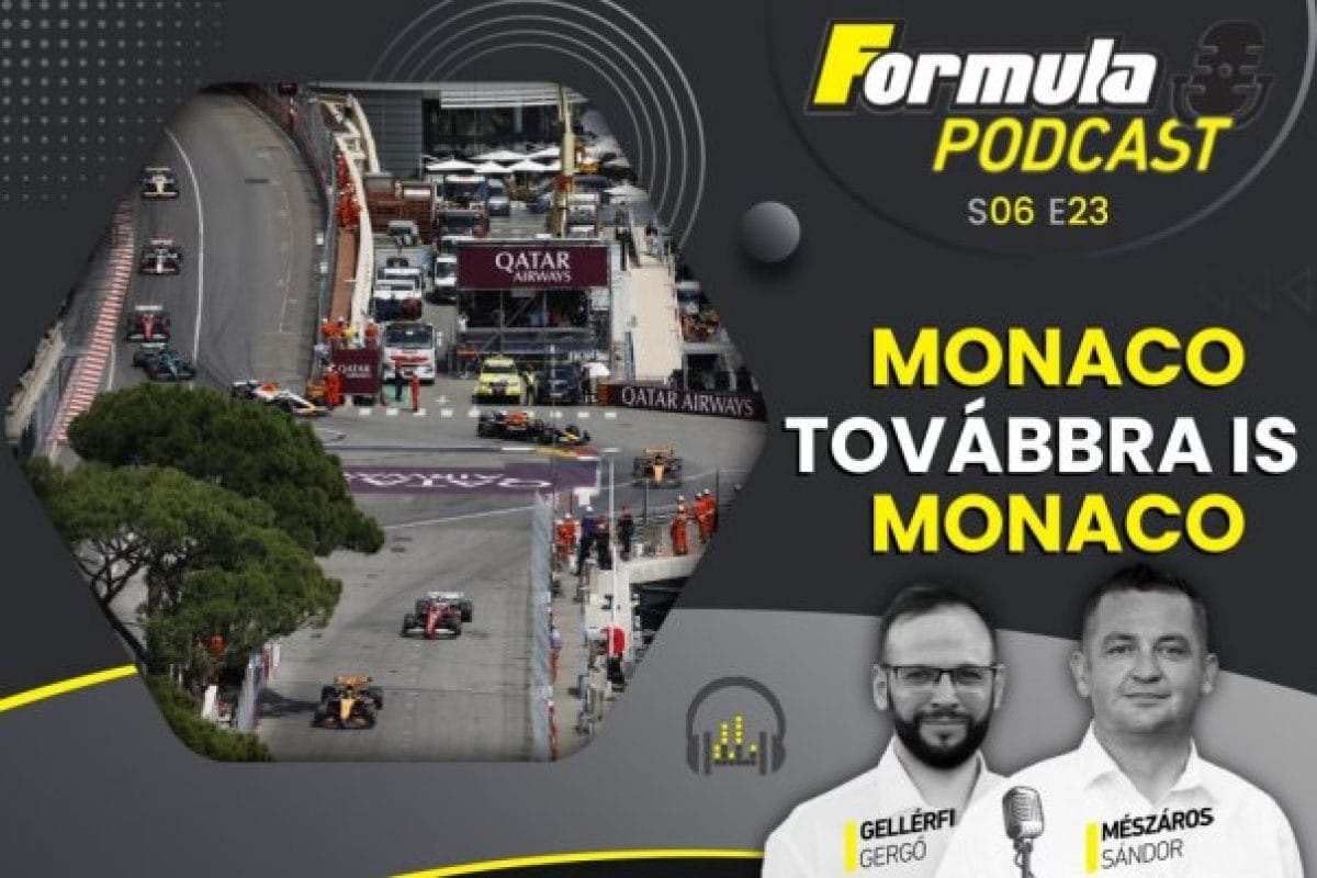 Podcast: Monaco továbbra is Monaco