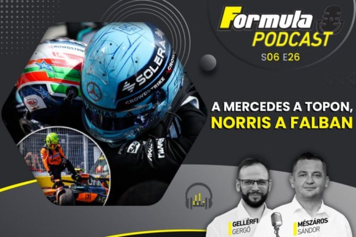 Forma-1 Podcast: Mercedes dominancia és Norris bravúr a Spanyol Nagydíjon