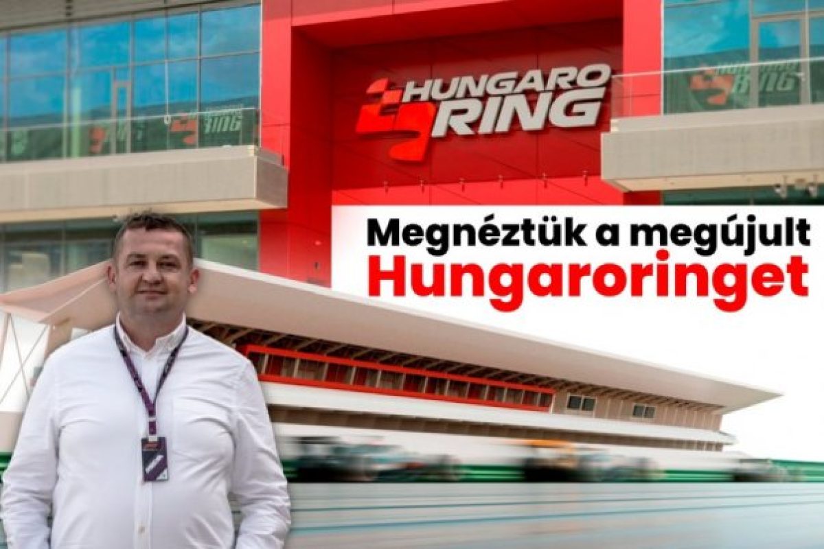 Az új Hungaroring körbejárva: Videóbeszámoló