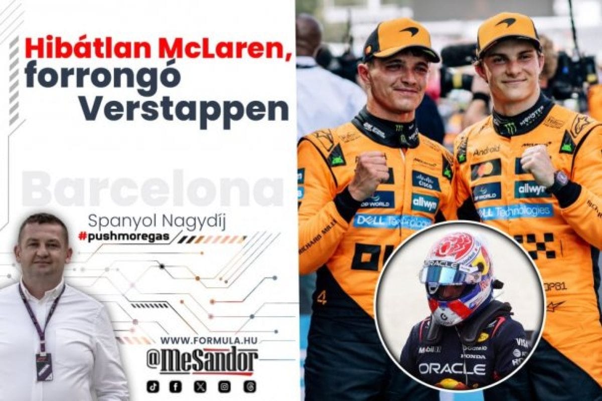 A McLarent hibátlan vezetése és Verstappen forrongó teljesítménye