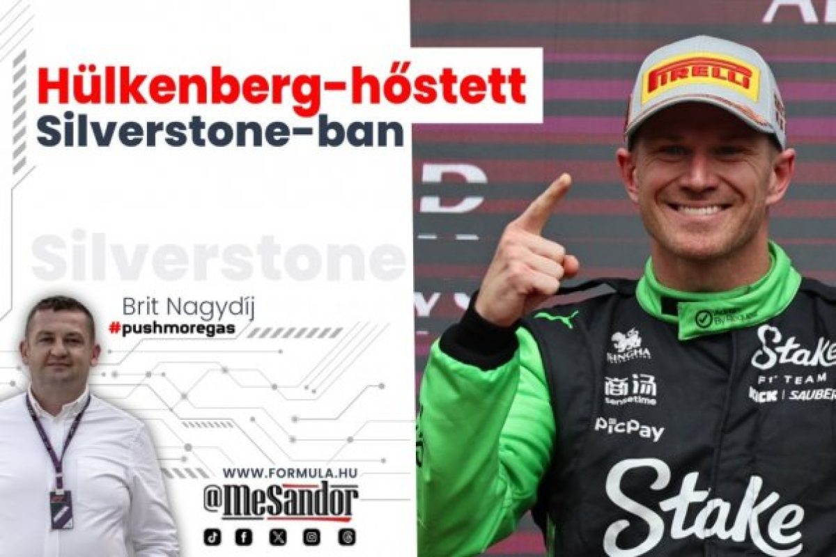 Nico Hülkenberg lenyűgözte Silverstone-ban: Egy hőstett