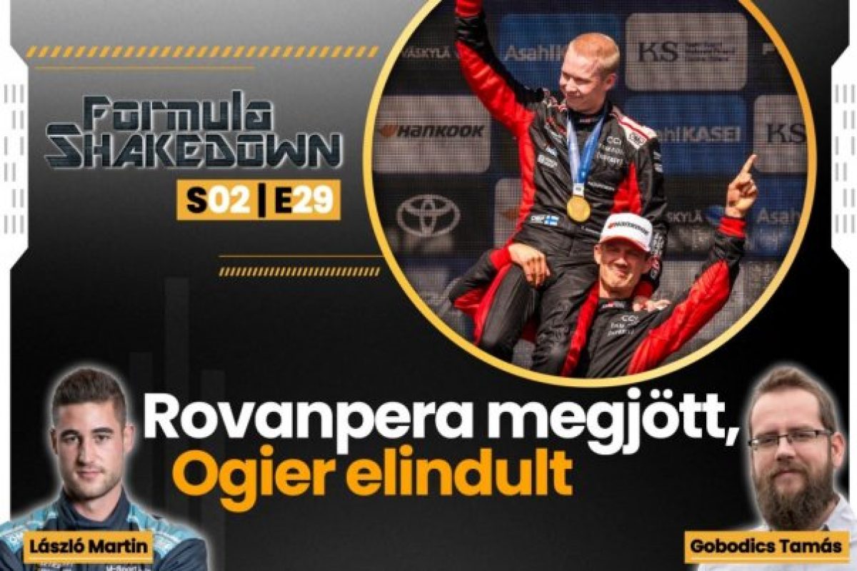 Az évad legizgalmasabb WRC elemzése László Martinnal: Rovanpera és Ogier csatája a Formula Shakedown-on