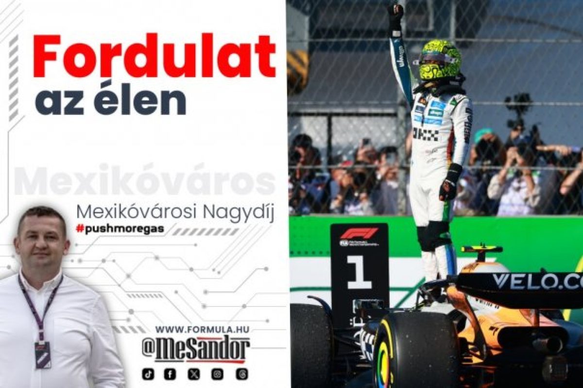 Az Évfordító Pillanat: Norris triumfált Mexikóban!