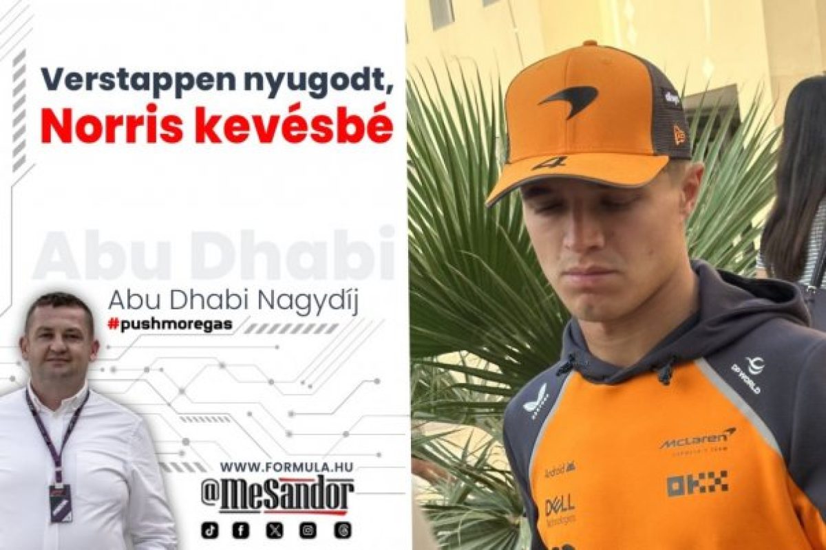 Az érzelmek ellenétes irányban – Verstappen és Norris különféle reakciói a versenyen