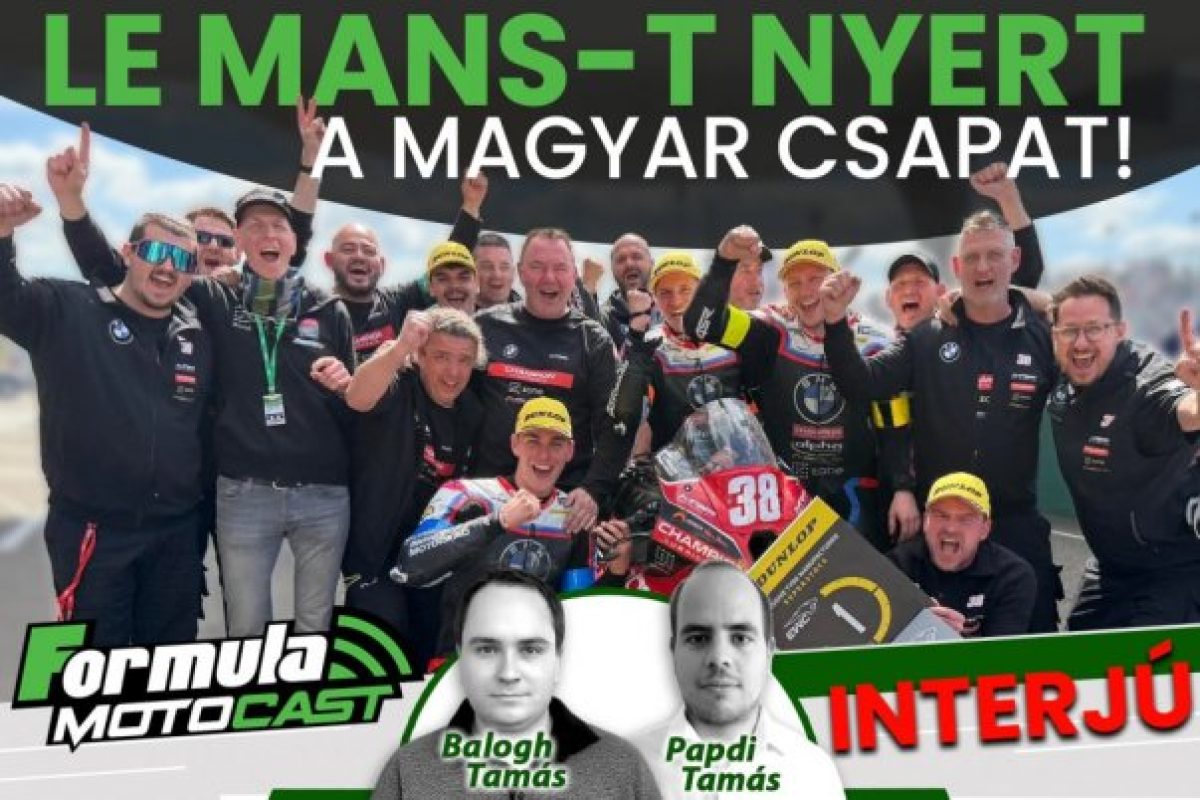 Sebesség és Siker: A Formula Motocast Le Mans-győztes magyar csapatával készített exkluzív interjú