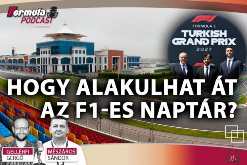Út az F1-es versenynaptár átalakításához: egy podcast a kulisszák mögül