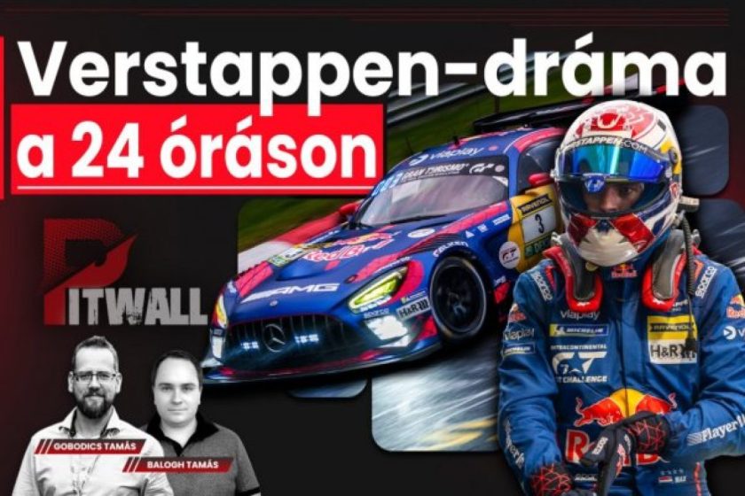 A Pitwallon belül: Verstappen drámai kalandja a 24 órás versenyen