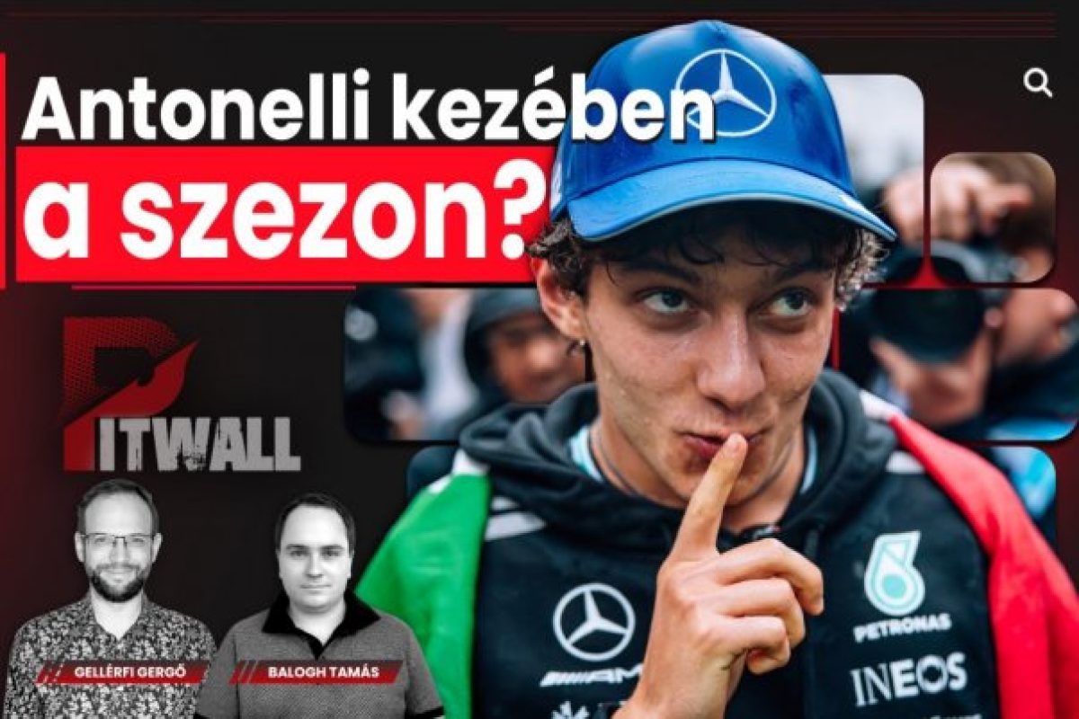 A Pitwall: Antonelli fenntartja az elsőséget a szezonban?