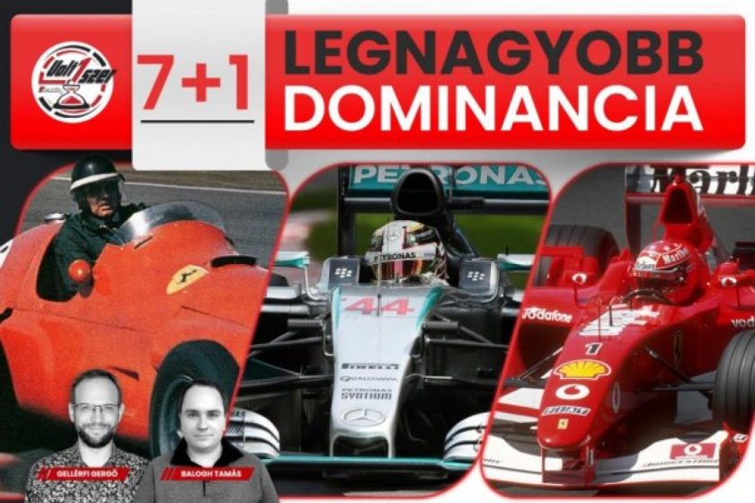 7+1 Száguldó Cirkusz: Az F1 történetének legnagyobb dominanciái