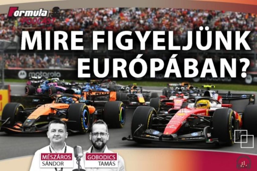 Figyeld az F1 európai szezonját – Podcast a kulisszák mögött